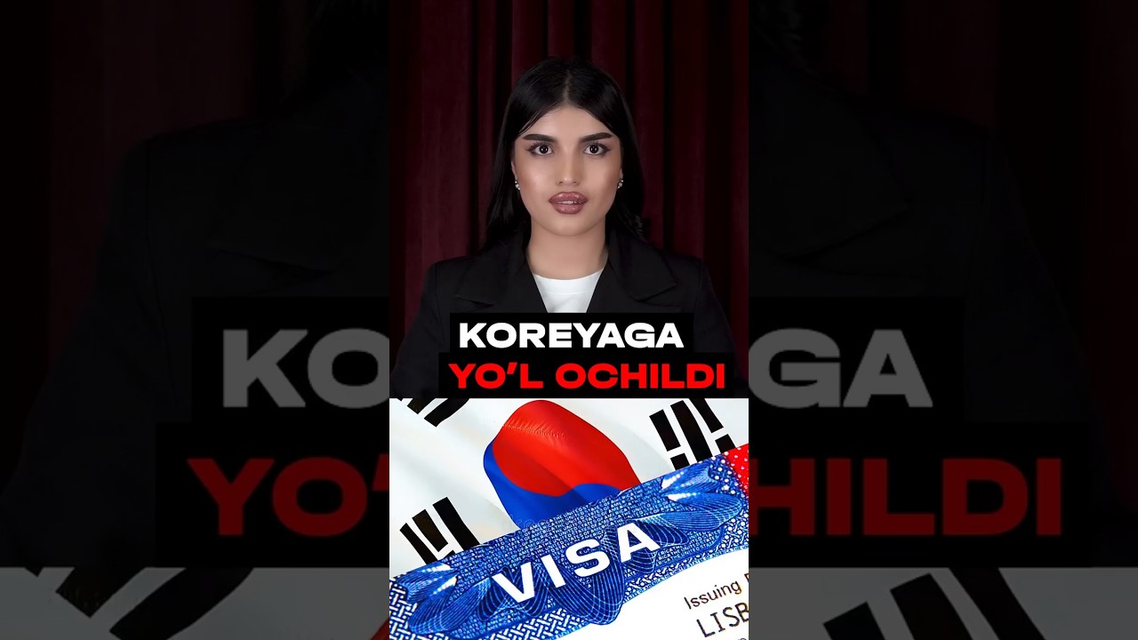 YANGILIK! KOREYAGA VIZA BERILADI #news #rek #korea #visa #uzbek
