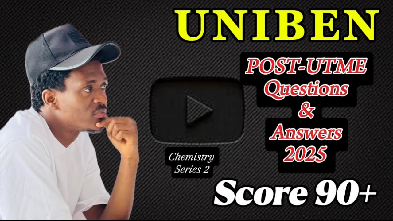UNIBEN POST-UTME CHEMISTRY QUESTIONS & ANSWER 2025 (SCORE 90+)
