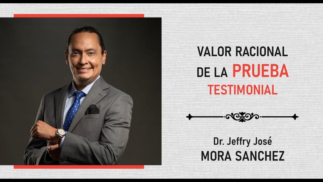 VALOR RACIONAL DE LA PRUEBA TESTIMONIAL - #Cajders