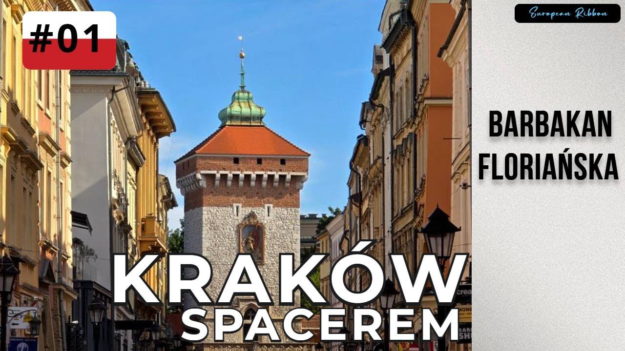 Kraków Spacerem #1: Brama Floriańska i okolice | Spacer z narracją