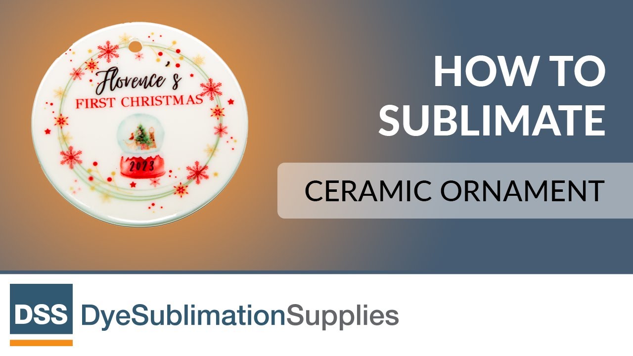 How to Sublimate - Ceramic Ornaments