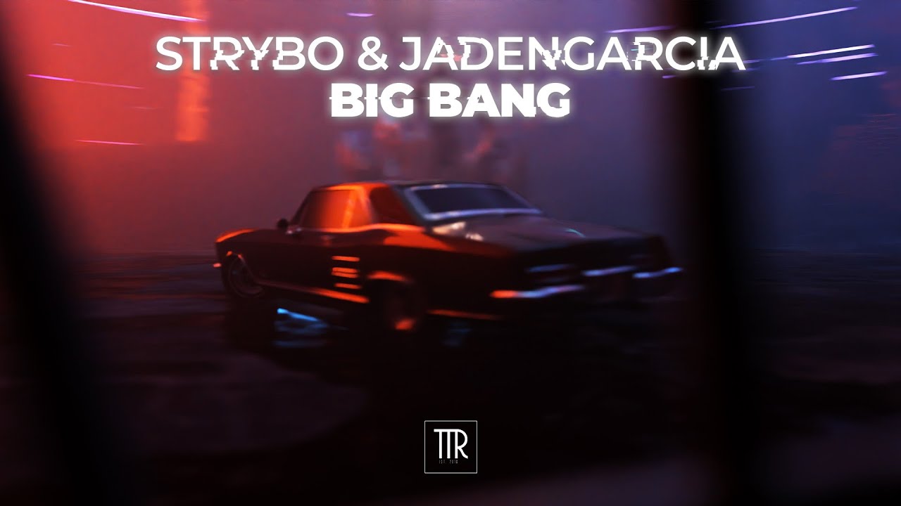 Strybo & JadenGarcia - Big Bang [Trap Town Release]