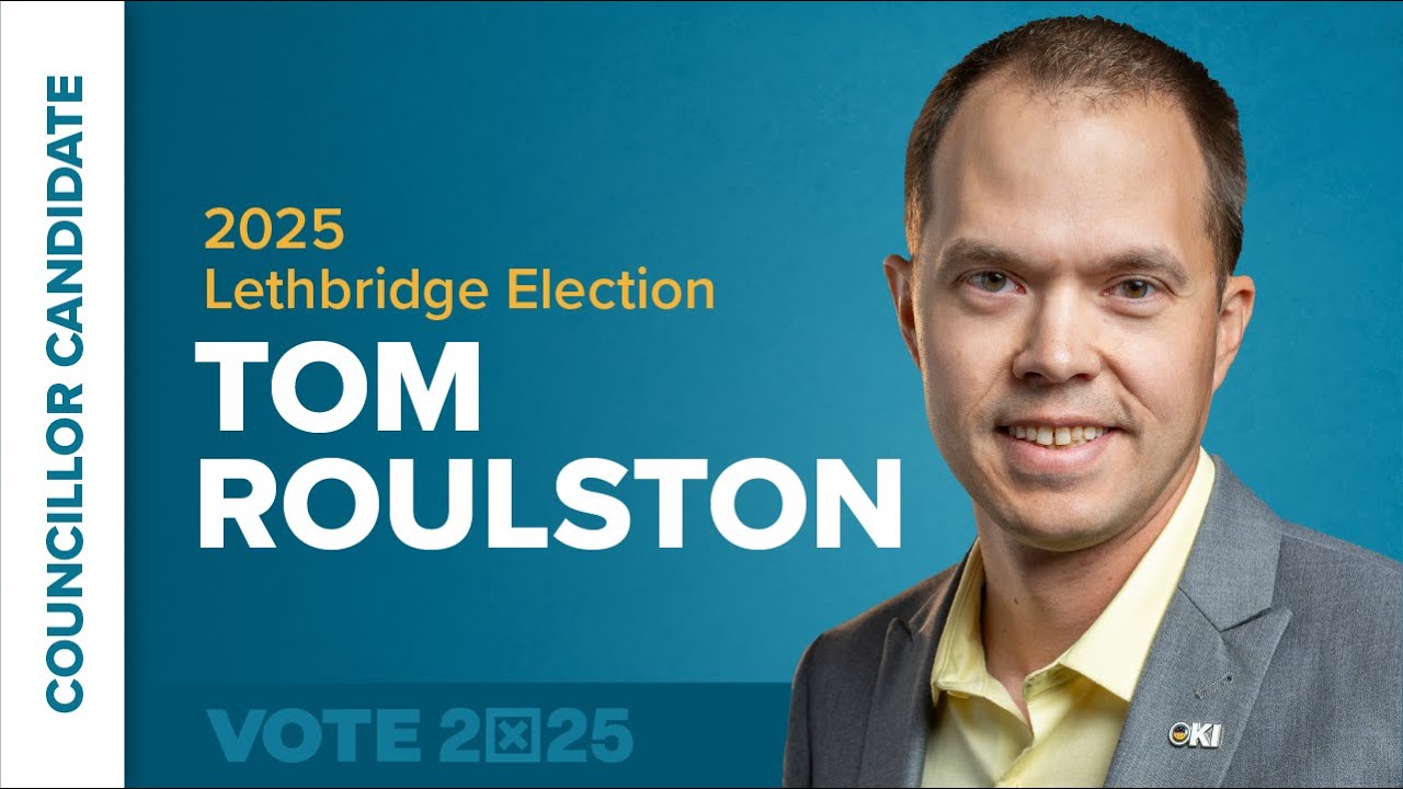 Tom Roulston, City Council Candidate - 2025 Lethbridge Election