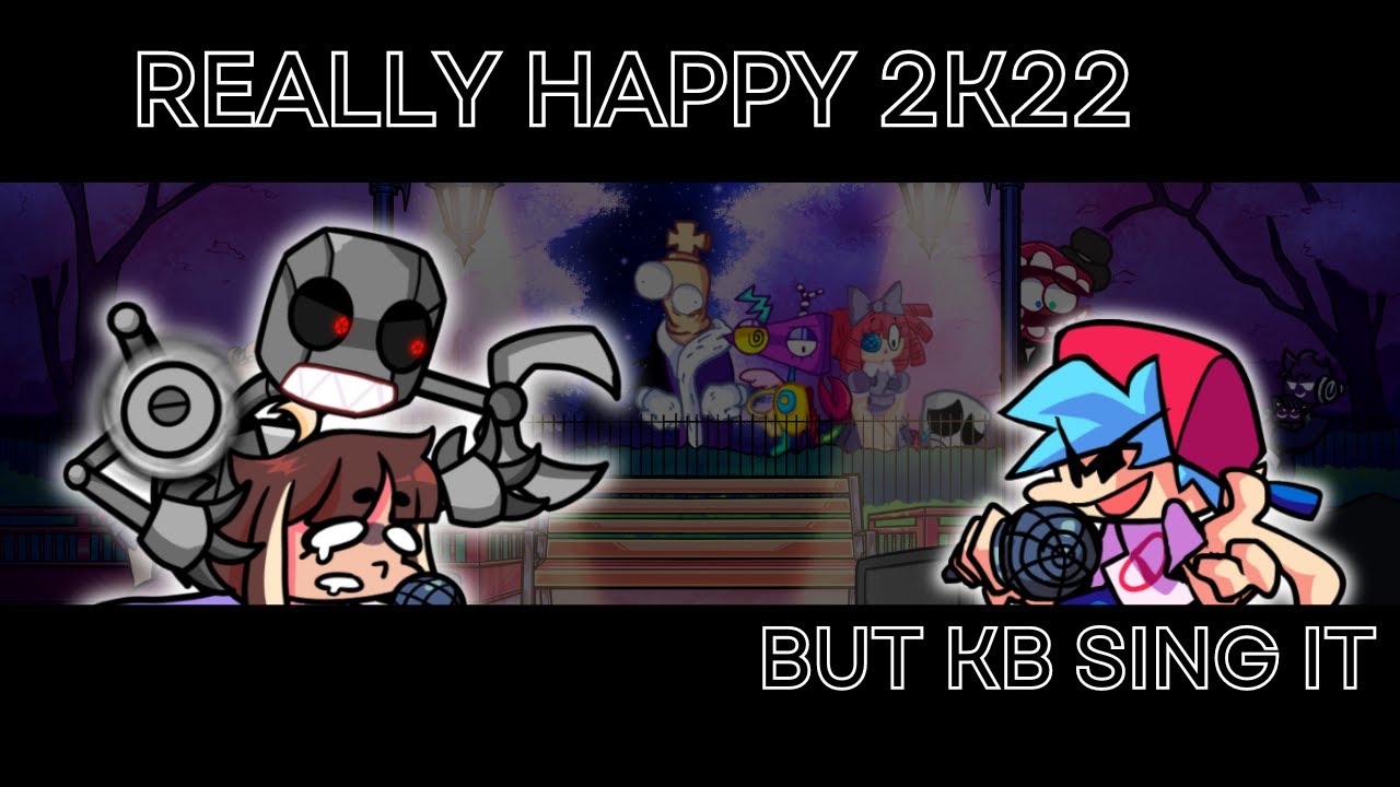 Really Happy 2K22 but KB sing it.(FNF Cover)