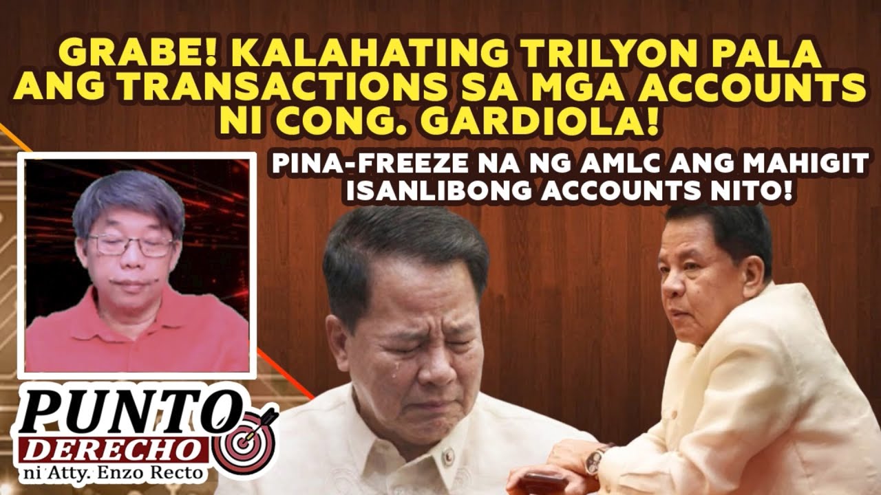 GRABE! KALAHATING TRILYON PALA ANG TRANSACTIONS SA MGA ACCOUNTS NI CONG. GARDIOLA!
