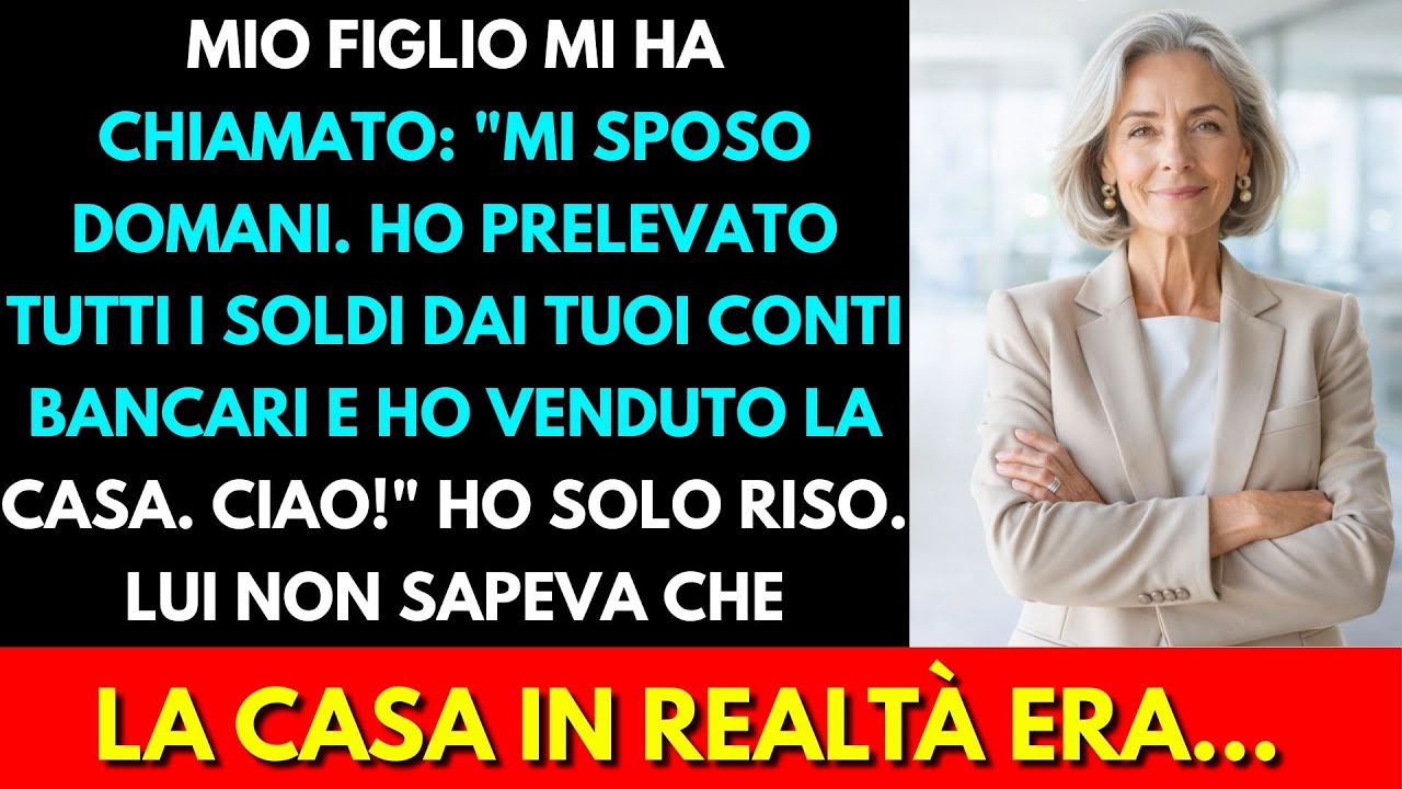Mio Figlio Mi Ha Chiamato: Domani Mi Sposo. Ho Prelevato Tutti I Tuoi Soldi…