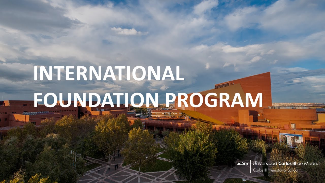 International Foundation Program. University Carlos III of Madrid