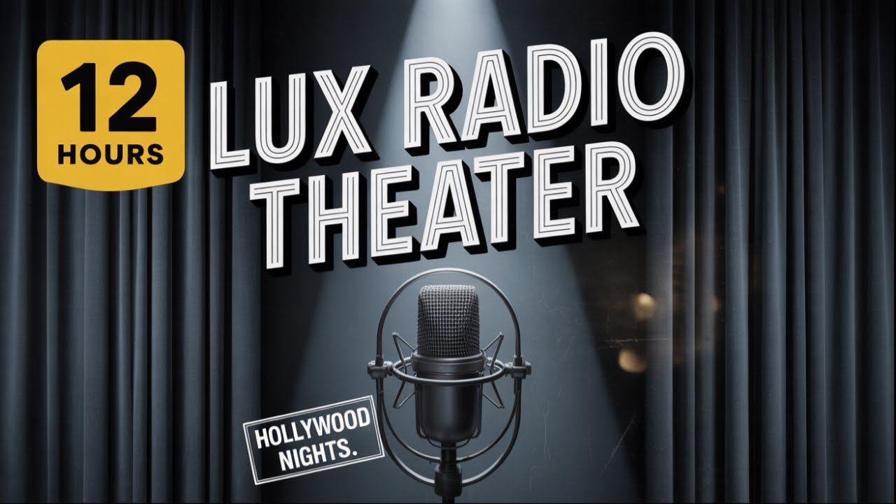 Lux Radio Theater | 12 Hours | HOLLYWOOD NIGHTS | 12 Episodes