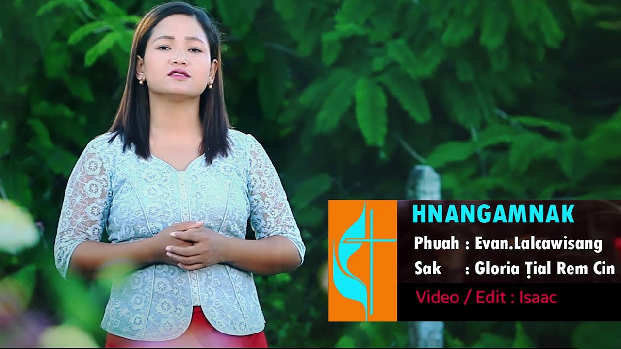 Pathian Hla Thar - Hnangamnak || Gloria Tial Rem Cin (Official Music Video)