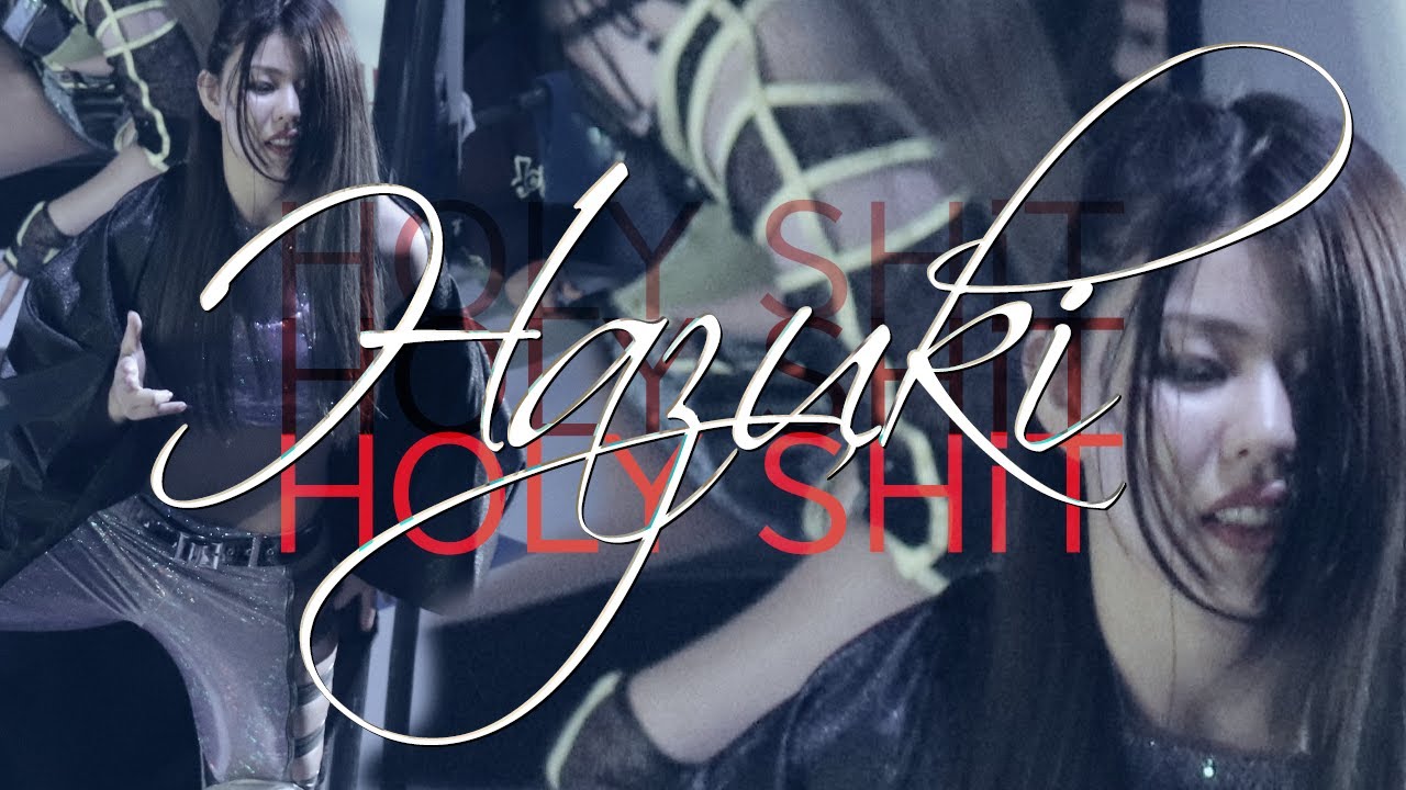 Hazuki - HOLY SHiT MV