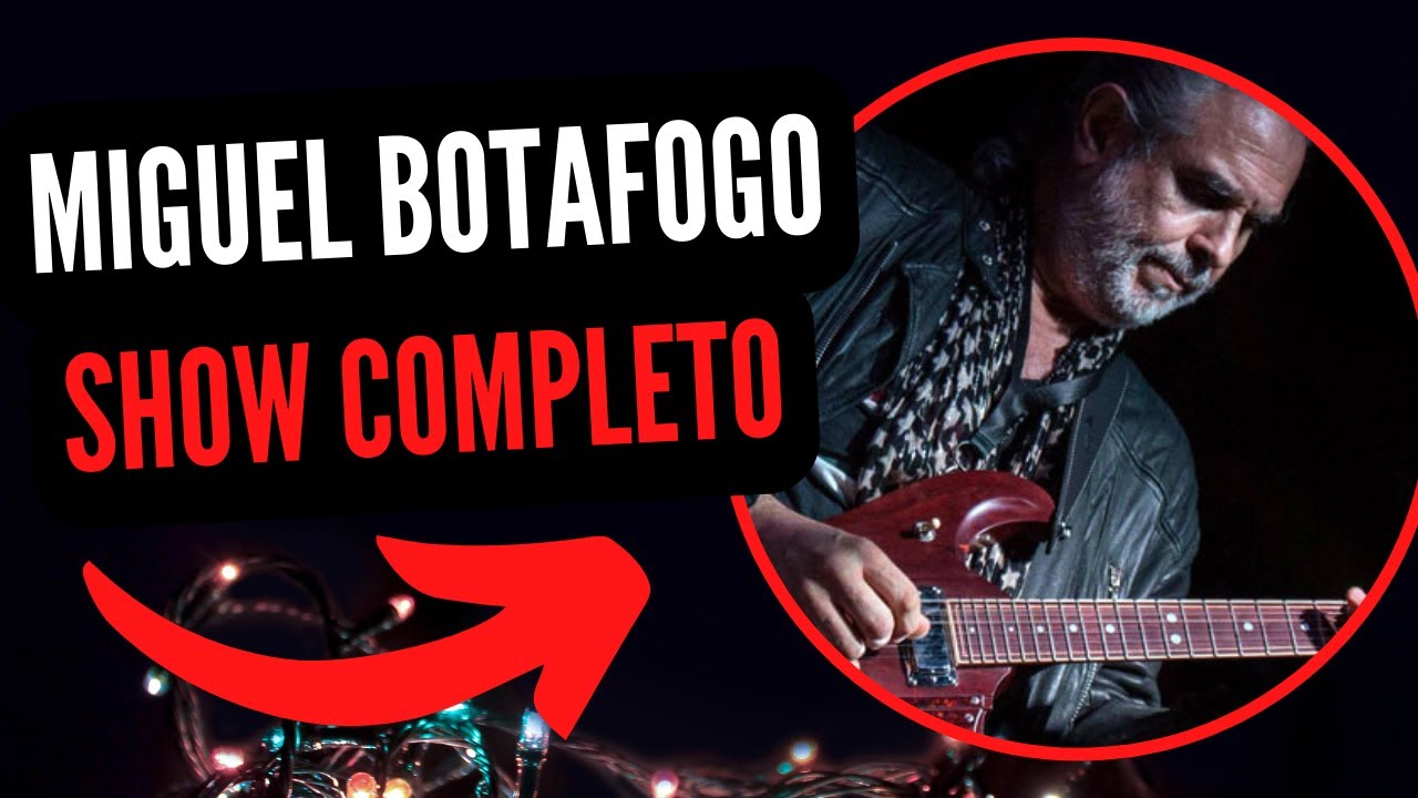 MIGUEL BOTAFOGO en VIVO Show COMPLETO
