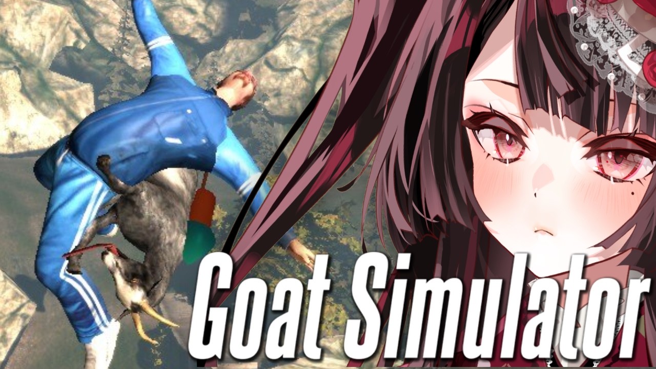 ingat, kambing mau makan otakmu【GoatSimulator】