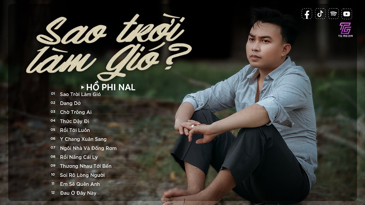 Sao Trời Làm Gió, Dang Dở, sao trời làm gió đẩy con thuyền... Những Bài Hát Của Nal Hot Nhất TIK TOK