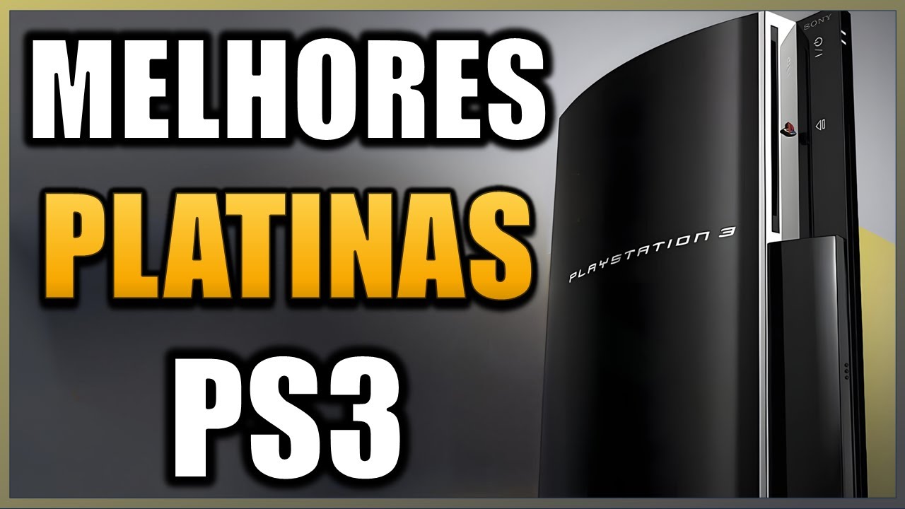 MELHORES JOGOS PARA PLATINAR NO PS3
