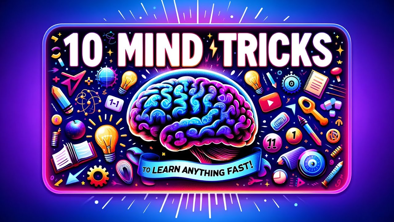 Boost Learning Speed: 10 Powerful Mind Tricks to Master Anything Quickly