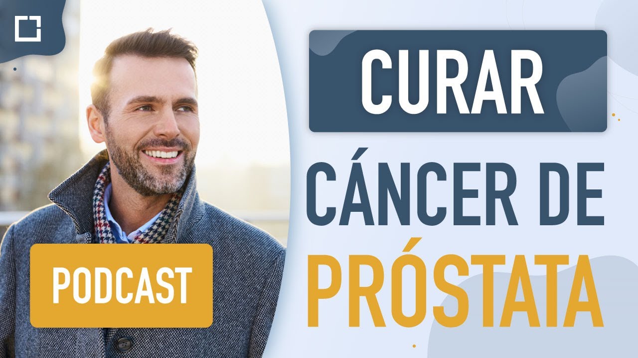 El cáncer de próstata SI SE CURA, es uno de los que tiene mejor pronóstico [PODCAST]