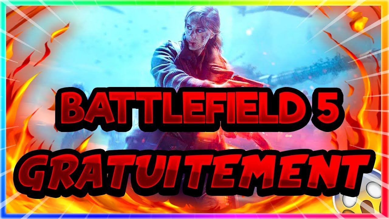 COMMENT AVOIR BATTLEFIELD 5 GRATUITEMENT EN 3MIN BITTORENT