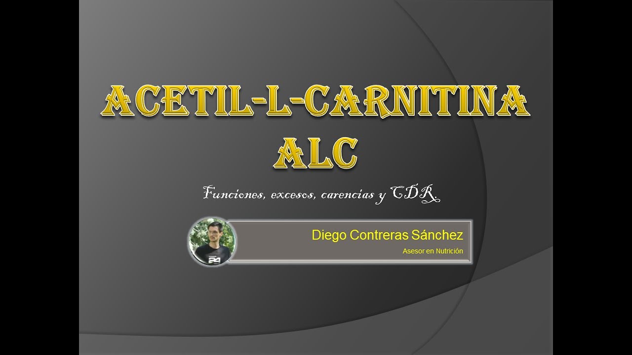 Acetil-L-carnitína [ALC] qué funciones tiene. Excesosy carencias. [derivados de aminoácidos]