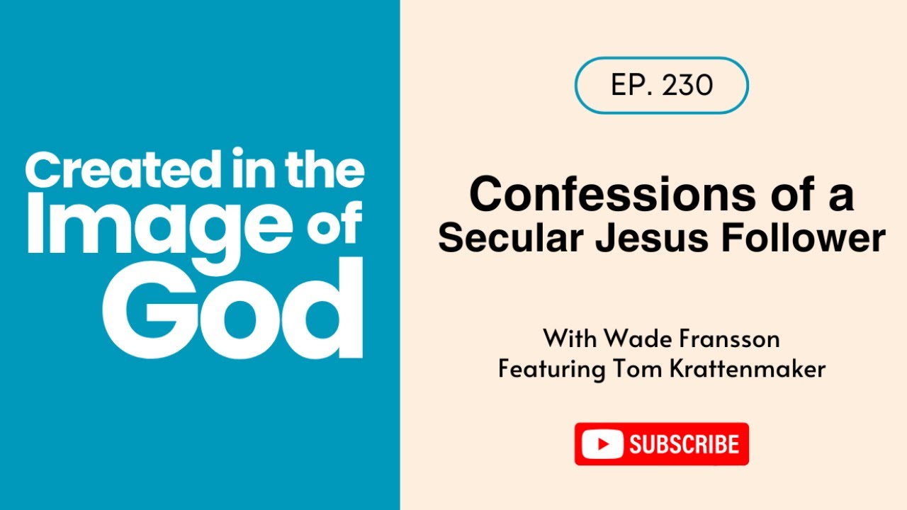 Confessions of a Secular Jesus Follower with Tom Krattenmaker | Created In The Image of God 230