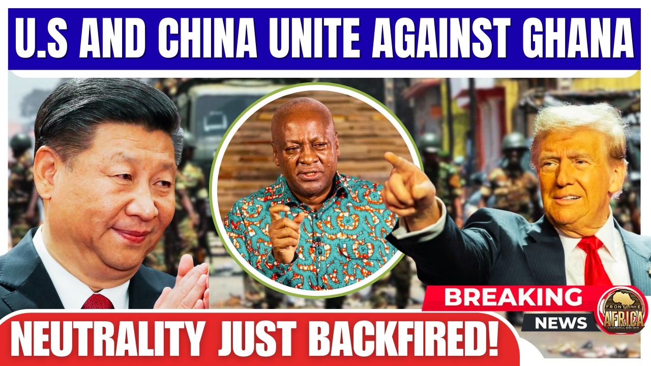 U.S. AND CHINA UNITE AGAINST GHANA: NEUTRALITY JUST BACKFIRED!