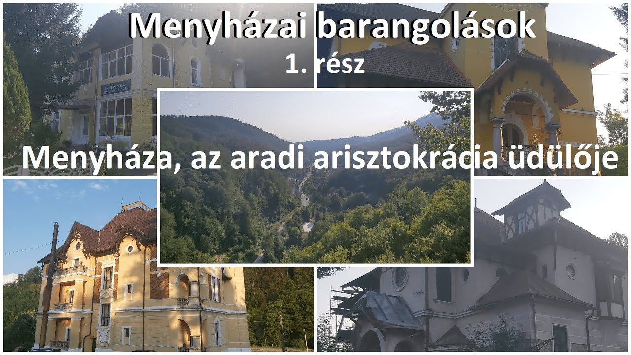 Menyházai barangolások 1. rész - Őseink öröksége 6. rész: Menyháza, az aradi arisztokrácia üdülője