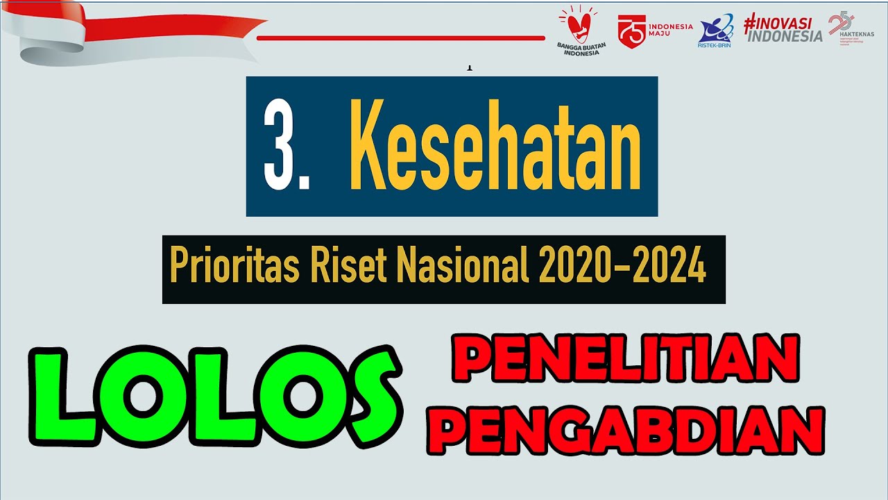 KESEHATAN Prioritas Riset Nasional tahun 2020-2024 | Ekosistem Riset Inovasi | IPTEK