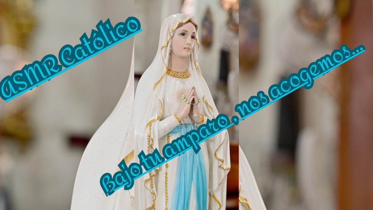 Bajo tu amparo nos acogemos, Santa Madre de Dios