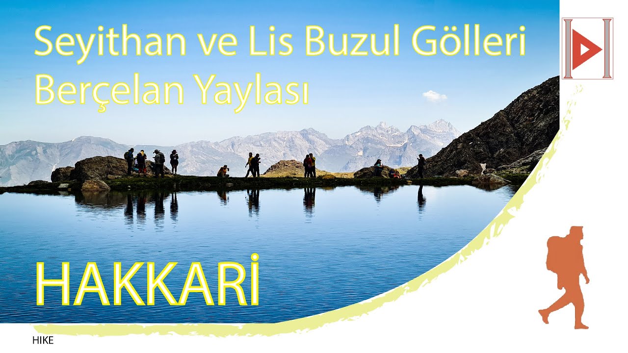HIKE - HAKKARİ - Berçelan Yaylası Seyithan ve Lis Gölleri