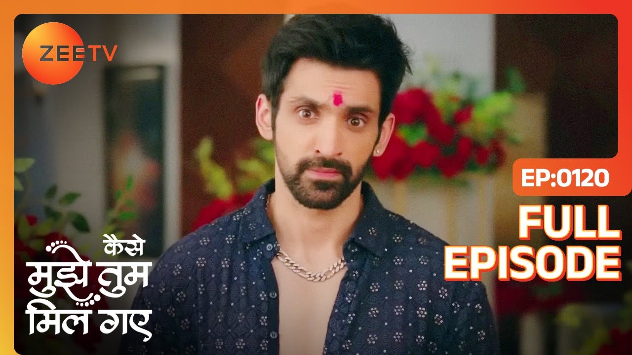 Amruta को Abhiraj संग देखकर Virat हुआ Jealous | Kaise Mujhe Tum Mil Gaye | Full Episode 120 | Zee TV