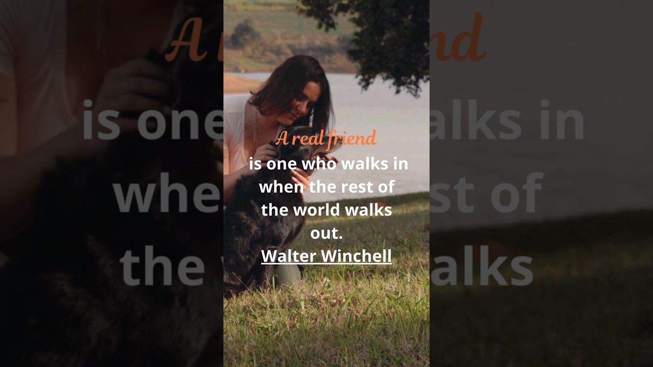 Real Friends Walk In When Others Walk Out (Heartwarming Quote!)