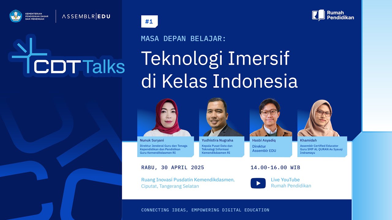 CDT Talks #1 | MASA DEPAN BELAJAR: Teknologi Imersif di Kelas Indonesia
