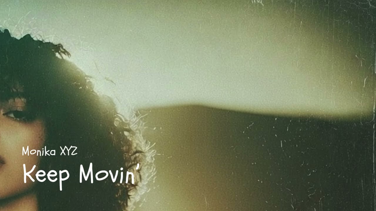 Keep Moving  / Loved You, Forever (Nu-Disco / Deep House) - Monika XYZ