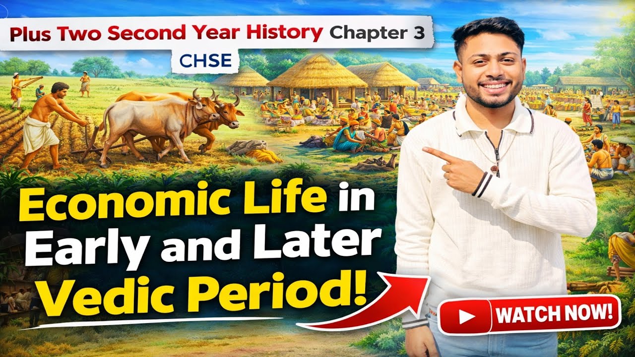 Economic Life in Early and Later Vedic Period | Plus Two Second Year History Chapter 3 | CHSE