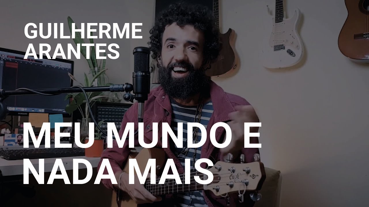 Meu Mundo e Nada Mais - Guilherme Arantes - José Cândido - História e Música