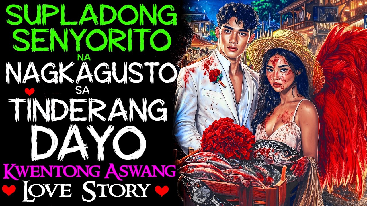 SUPLADONG SENYORITO NA NAGKAGUSTO SA TINDERANG DAYO | Aswang True Story