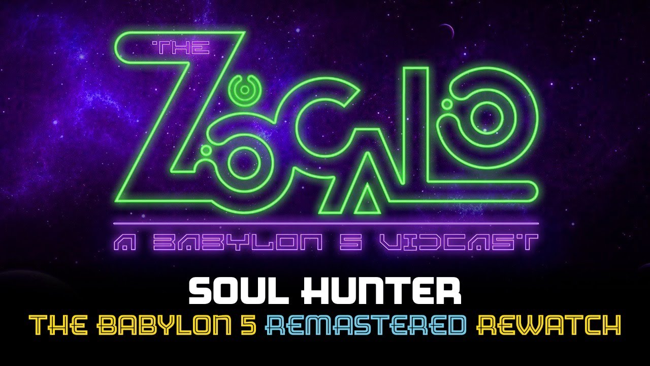 Soul Hunter: The Babylon 5 REMASTERED Rewatch