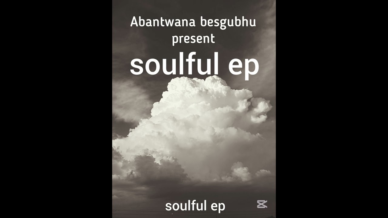 Soulful ep by abantwana besgubhu (mshoda2.0ft_sfundo2.3_sjijo.com_tk steezy lit)