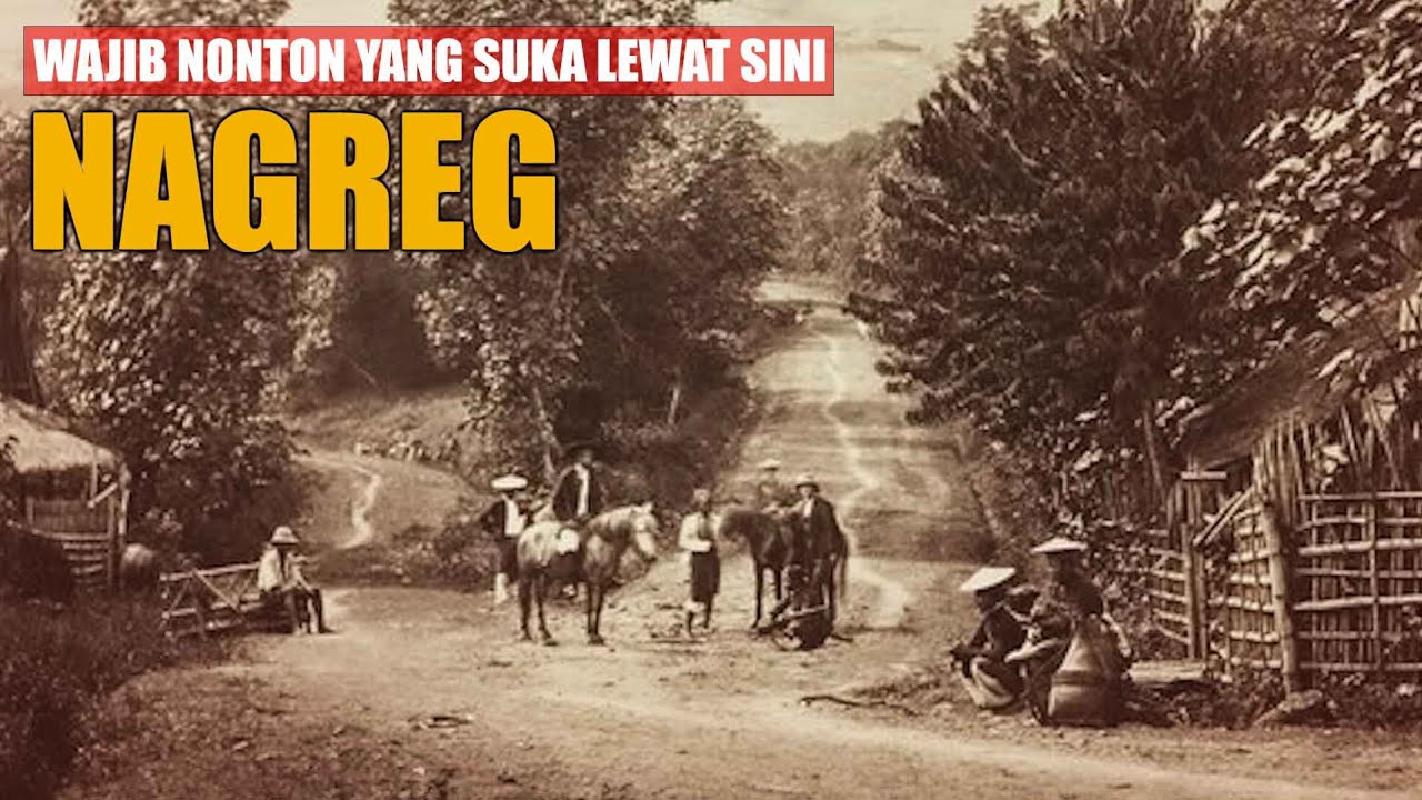 NAGREG : Jalur yang melegenda dari zaman Belanda, Banyak jejak sejarah disini.