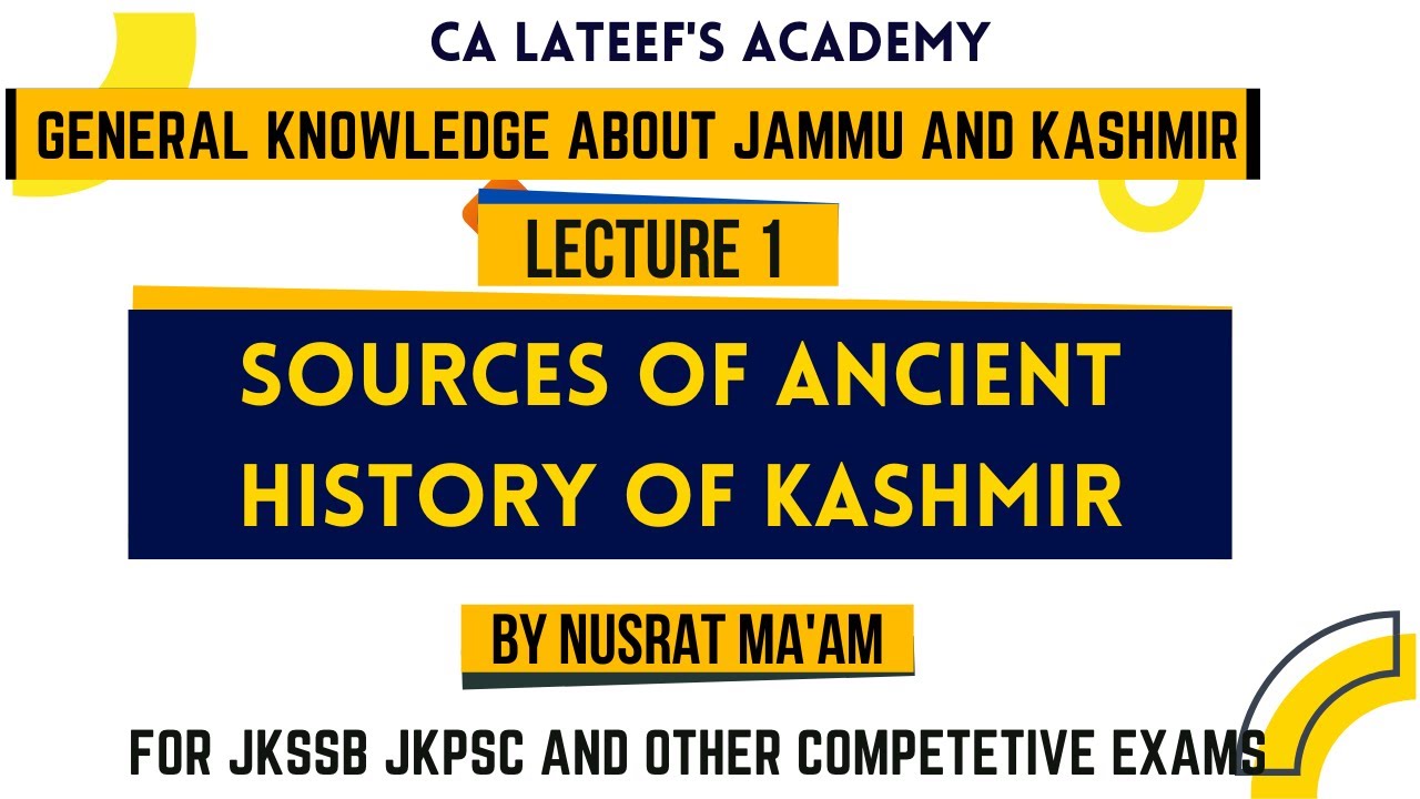 Lec 1 | Sources of Ancient History of Kashmir | By Nusrat Ma' am | For JKSSB JKPSC Etc