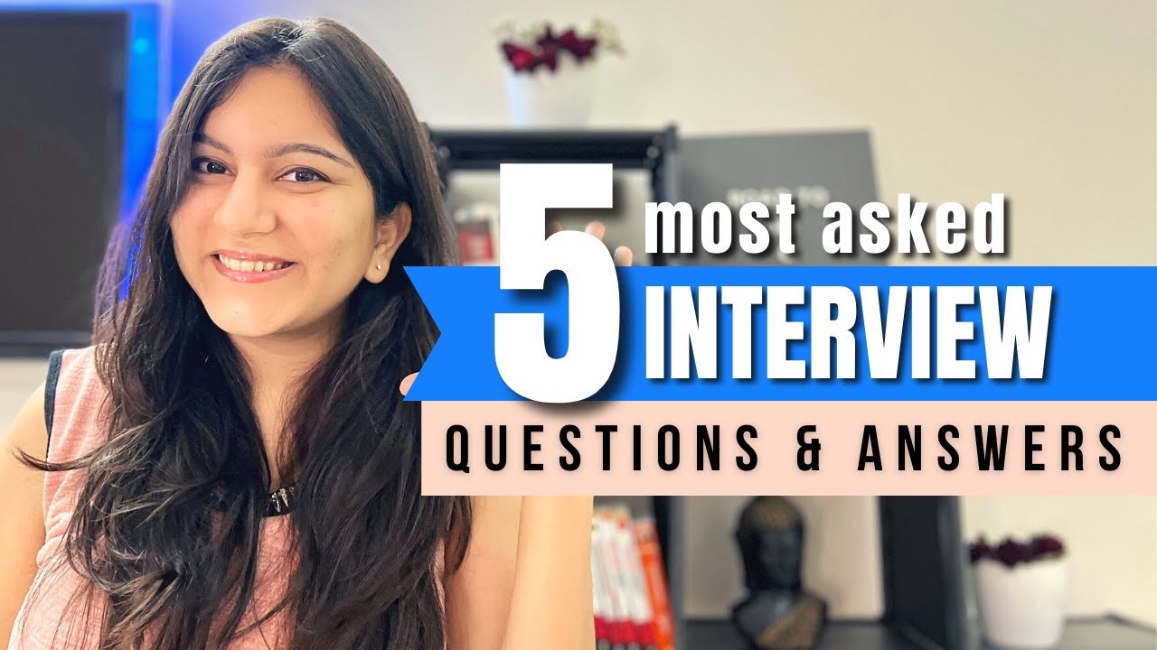 5 Most Common Interview Questions and Answers for any Interview | Interview Tips