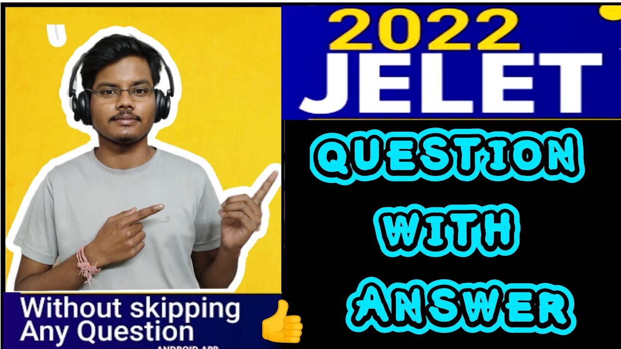 JELET 2022 QUESTION WITH ANSWER । JELET 2022 ANSWER KEY। @engineerwala8634