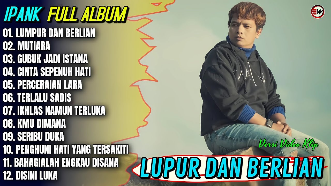 Ipank Full Album || LUMPUR DAN BERLIAN - MUTIARA - Pop Melayu Terpopuler 2026 - Trending