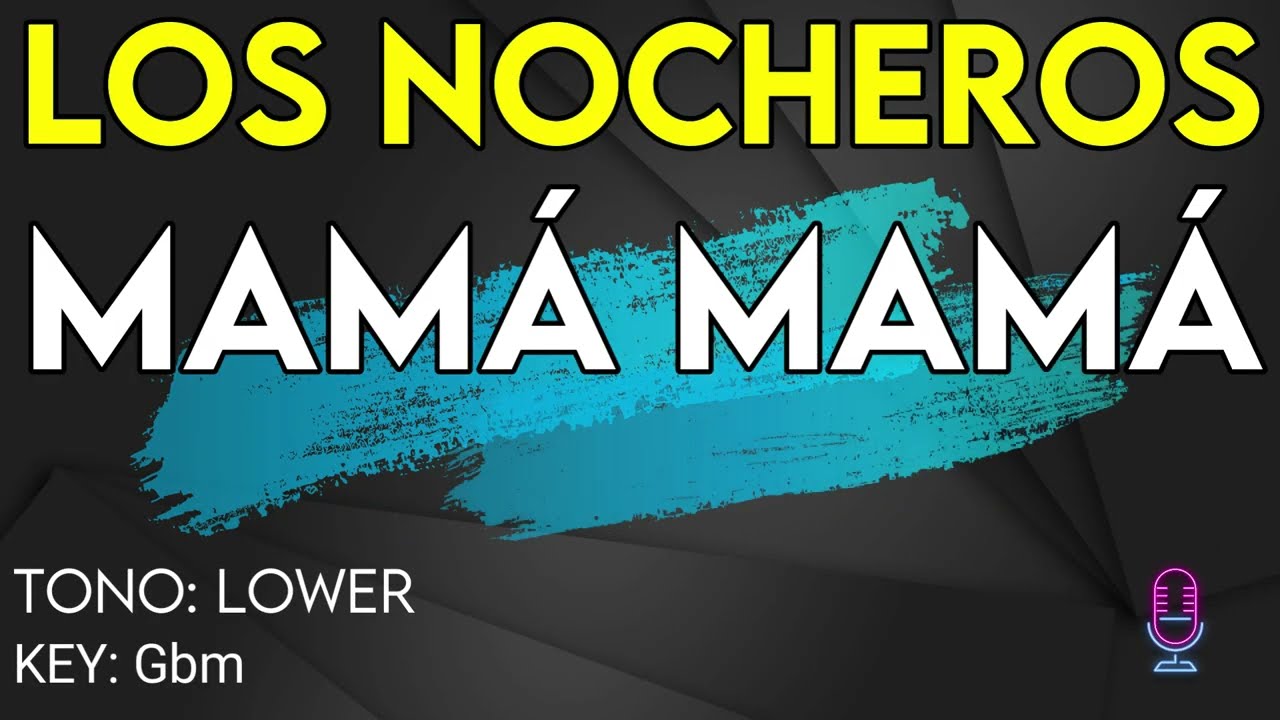 Los Nocheros - Mamá Mamá - Karaoke Instrumental - Bajo