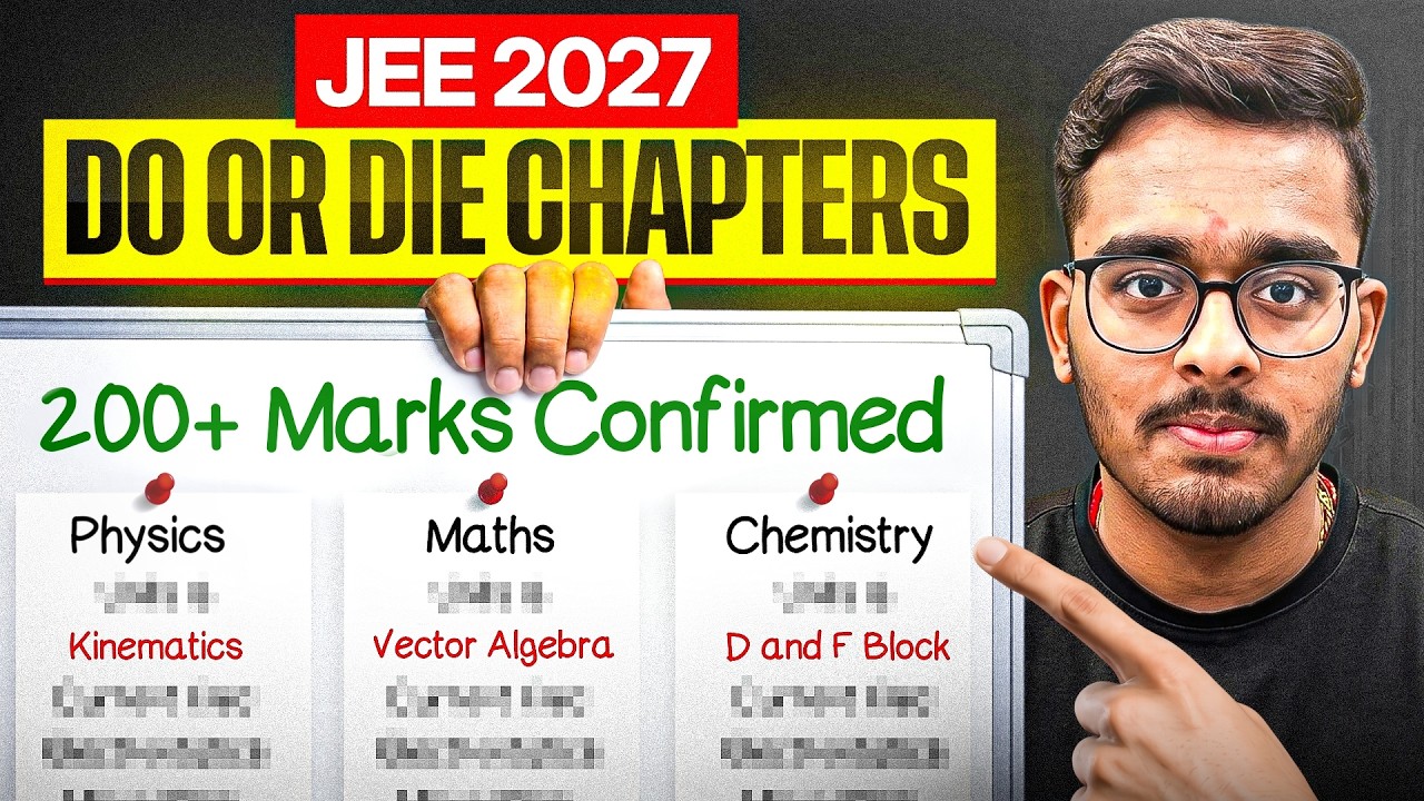 JEE MAINS 2027: Only 30 Chapters for 200+ Marks | High Weightage Chapters