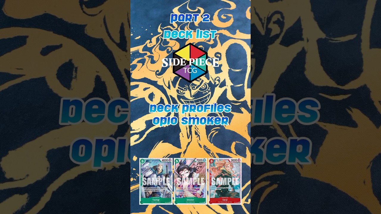 [OP10] Deck Profiles: OP10 Smoker! (Part 2 - Deck List)
