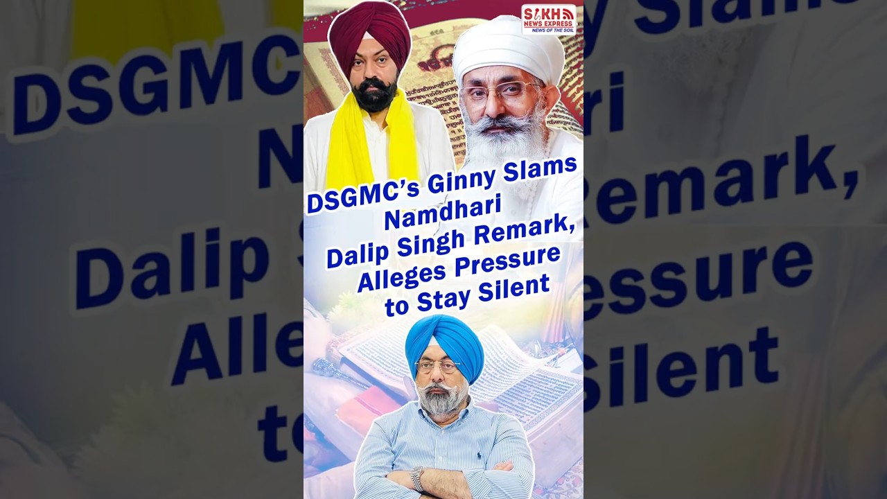 Ginny Breaks Silence on DSGMC Pressure, Opposes Namdhari Dilip Singh Remark