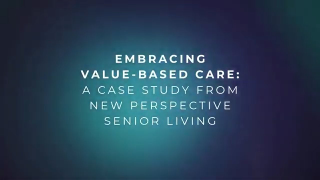 How New Perspective & Curana Health Are Transforming Senior Care with Value-Based Healthcare