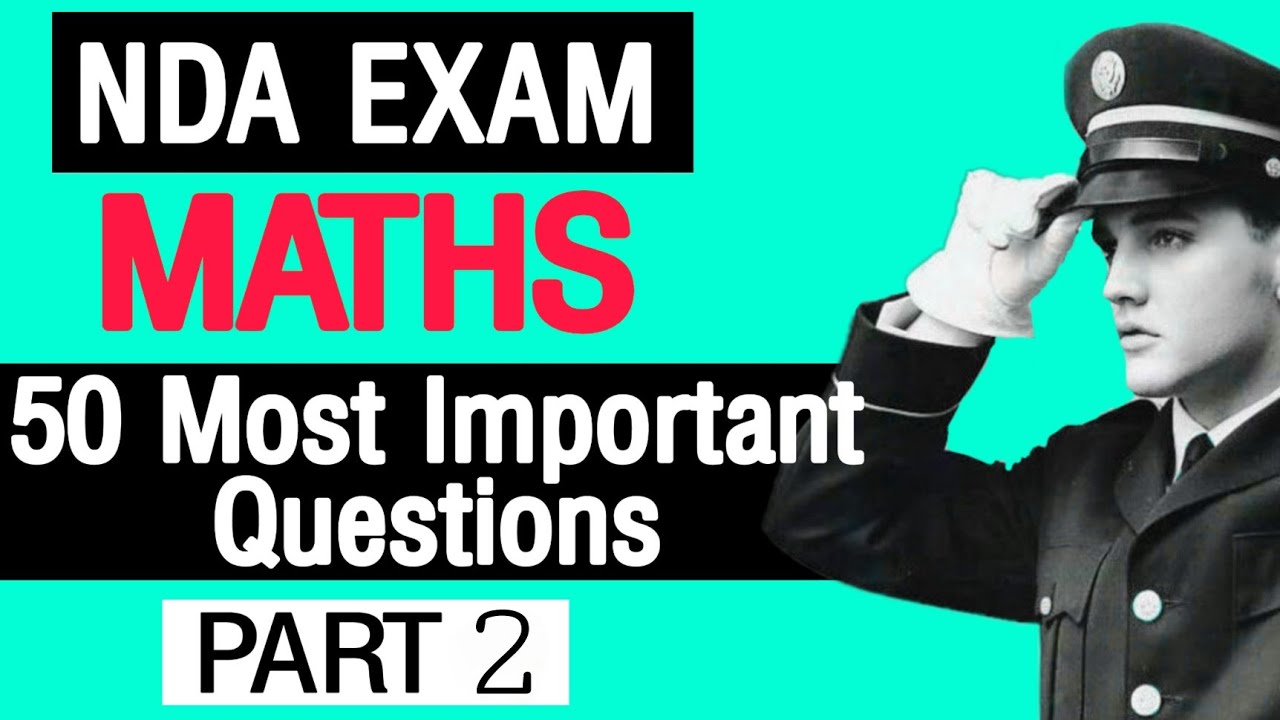 50 Important Maths questions for NDA 2 2022 exam | nda maths classes