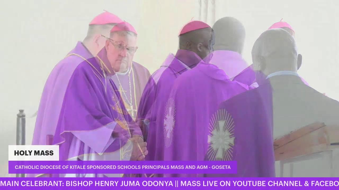 CATHOLIC DIOCESE OF KITALE SPONSORED SCHOOLS PRINCIPALS MASS AND AGM - GOSETA