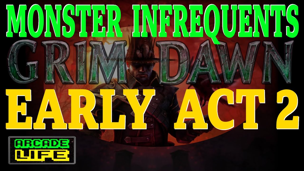 Grim Dawn | Monster Infrequent Gear | Early Act 2 - Locations and Item Guide | April 2023
